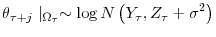 \displaystyle \theta_{\tau+j}\mid_{\Omega_{\tau}}\sim\log N\left( Y_{\tau},Z_{\tau}% +\sigma^{2}\right)