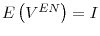  E\left( V^{EN}\right) =I