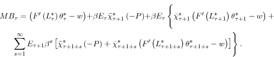 \begin{multline*} MB_{\tau}=\left( F^{\prime}\left( L_{\tau}^{\ast}\right) \thet... ...ast}\right) \theta_{\tau+1+s}^{\ast}-w\right) \right] \right\} . \end{multline*}