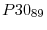  P30_{89}