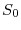  S_{0}