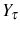  Y_{\tau}