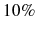  10\%