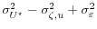  \sigma^2_{U^\star}-\sigma^2_{\zeta,u}+\sigma^2_{\varepsilon}