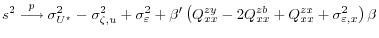  s^2 \stackrel{p}{\longrightarrow} \sigma^2_{U^\star}-\sigma^2_{\zeta,u}+\sigma^2_{\varepsilon} + \beta^{\prime} \left(Q_{xx}^{zy} - 2Q_{xx}^{zb} + Q_{xx}^{zx}+ \sigma^2_{\varepsilon,x}\right)\beta