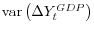  \mathop{\mathrm{var}}\left(\Delta Y_t^{GDP}\right)