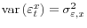  \mathop{\mathrm{var}}\left(\varepsilon_t^x\right) = \sigma^2_{\varepsilon,x}