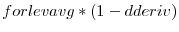  forlevavg*(1-dderiv)