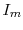  I_m