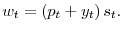  w_{t}=\left( p_{t}+y_{t}\right) s_{t}.
