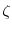  \zeta