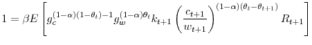 \displaystyle 1=\beta E\left[ g_{c}^{\left( 1-\alpha\right) \left( 1-\theta_{t}\right) -1}g_{w}^{\left( 1-\alpha\right) \theta_{t}}k_{t+1}\left( \frac{c_{t+1}% }{w_{t+1}}\right) ^{\left( 1-\alpha\right) \left( \theta_{t}-\theta _{t+1}\right) }R_{t+1}\right] 