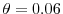  \theta=0.06