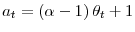  a_{t}=\left( \alpha-1\right) \theta_{t}+1