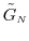  \ensuremath{\tilde{G}_\ensuremath{{\scriptscriptstyle N}}}
