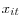 x_{it} 