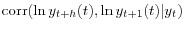 \displaystyle \operatorname{corr}(\ln y_{t+h}(t),\ln y_{t+1}(t)\vert y_{t}% )