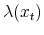 \displaystyle \lambda (x_t)