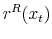 \displaystyle r^R(x_t)