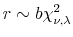  r\sim b \chi^2_{\nu,\lambda}