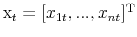  {\rm x}_t=[x_{1t},...,x_{nt}]^{\rm T}