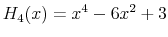  H_4(x)=x^4-6x^2+3