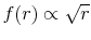  f(r)\propto \sqrt{r}