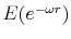  E(e^{-\omega r})