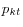  p_{kt}