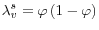  \lambda_{v}^{s}=\varphi\left( 1-\varphi\right) 