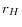 r_H 