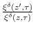  \frac{\xi^{\delta}(z^{\prime},\tau)}% {\xi^{\delta}(z,\tau)}