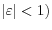 \left\vert \varepsilon \right\vert<1)