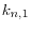 k_{n,1} 