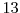 13