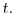  t.