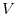 V