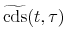 \widetilde{\mbox{cds}}(t,\tau)