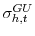 \sigma _{h,t}^{GU}
