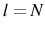  l=N