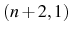  (n+2,1)