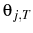  \theta_{j,T}
