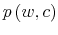  p\left( w,c\right) 