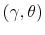 \left( \gamma,\theta\right) 
