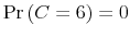  \Pr\left( C=6\right) =0