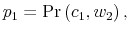  p_{1}=\Pr\left( c_{1},w_{2}\right) ,