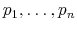  p_{1},\dots,p_{n}
