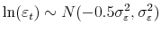  \ln(\varepsilon _{t})\sim N(-0.5\sigma_{\varepsilon}^{2},\sigma_{\varepsilon}^{2})