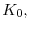  K_{0},