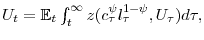  U_{t}=\mathbb{E}_{t} \int_{t}^{\infty }z(c_{\tau }^{\psi }l_{\tau }^{1-\psi },U_{\tau })d\tau ,